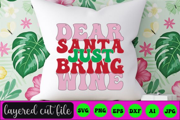 Dear Santa Just Bring Wine RETRO SVG Review