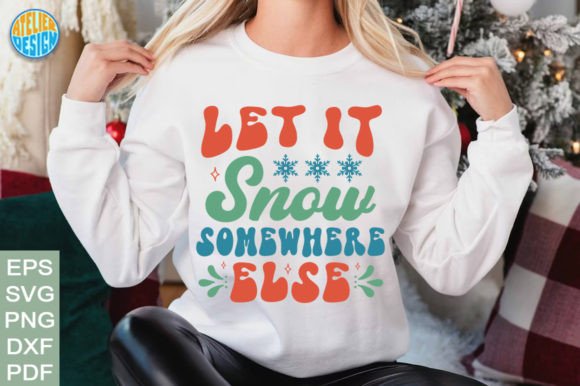 Let It Snow Somewhere else Retro Svg Review