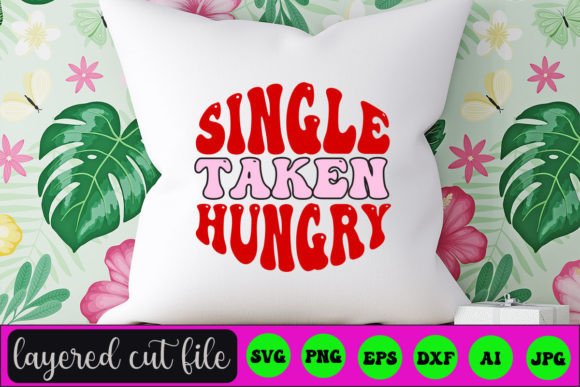 Single Taken Hungry RETRO SVG: A Designer's Real-World Review