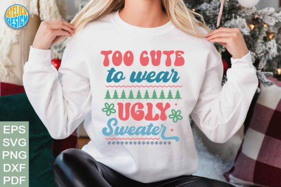 Too Cute to Wear Ugly Sweater Retro Svg Review